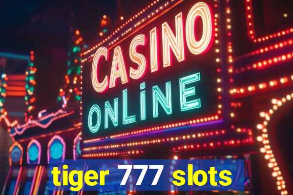 tiger 777 slots